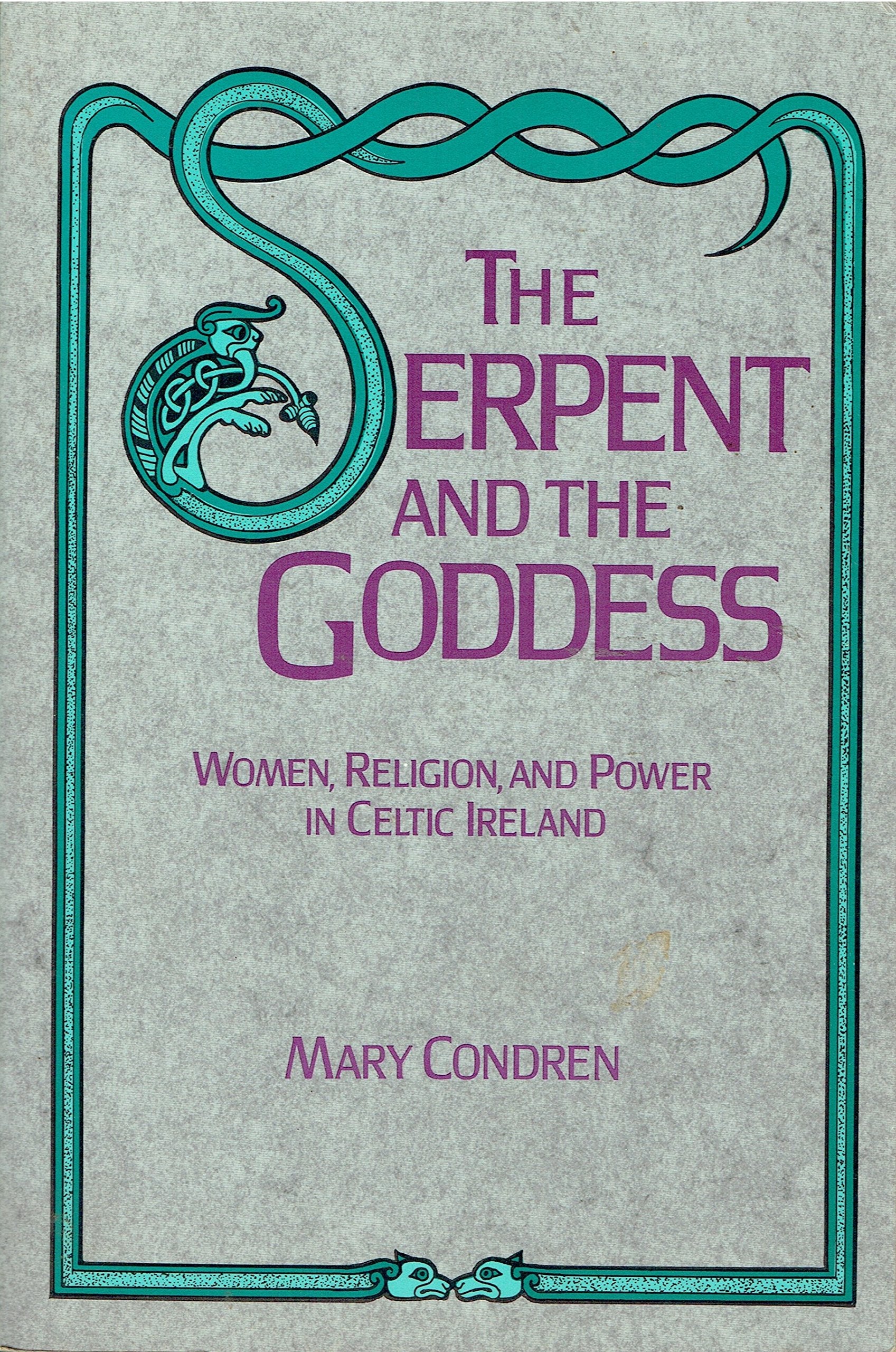 Serpent and the Goddess: Women, Religion, and Power in Celtic Ireland book cover