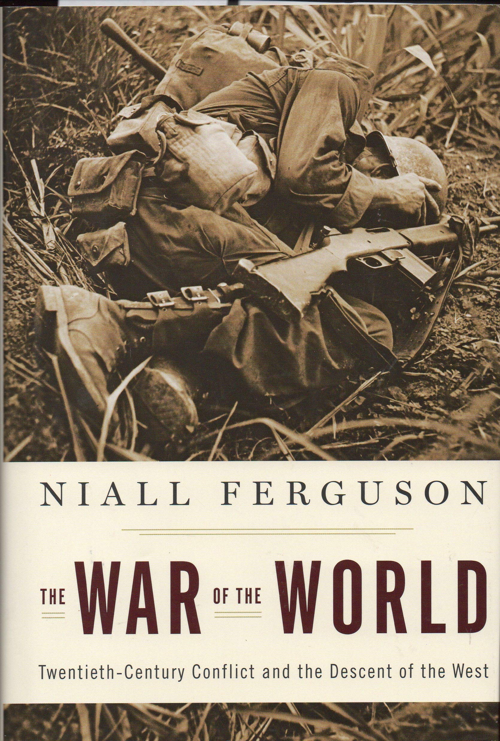 The War of the World: Twentieth-Century Conflict and the Descent of the West book cover