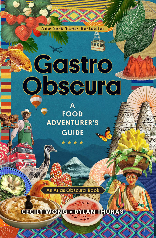 Gastro Obscura: A Food Adventurer's Guide book cover