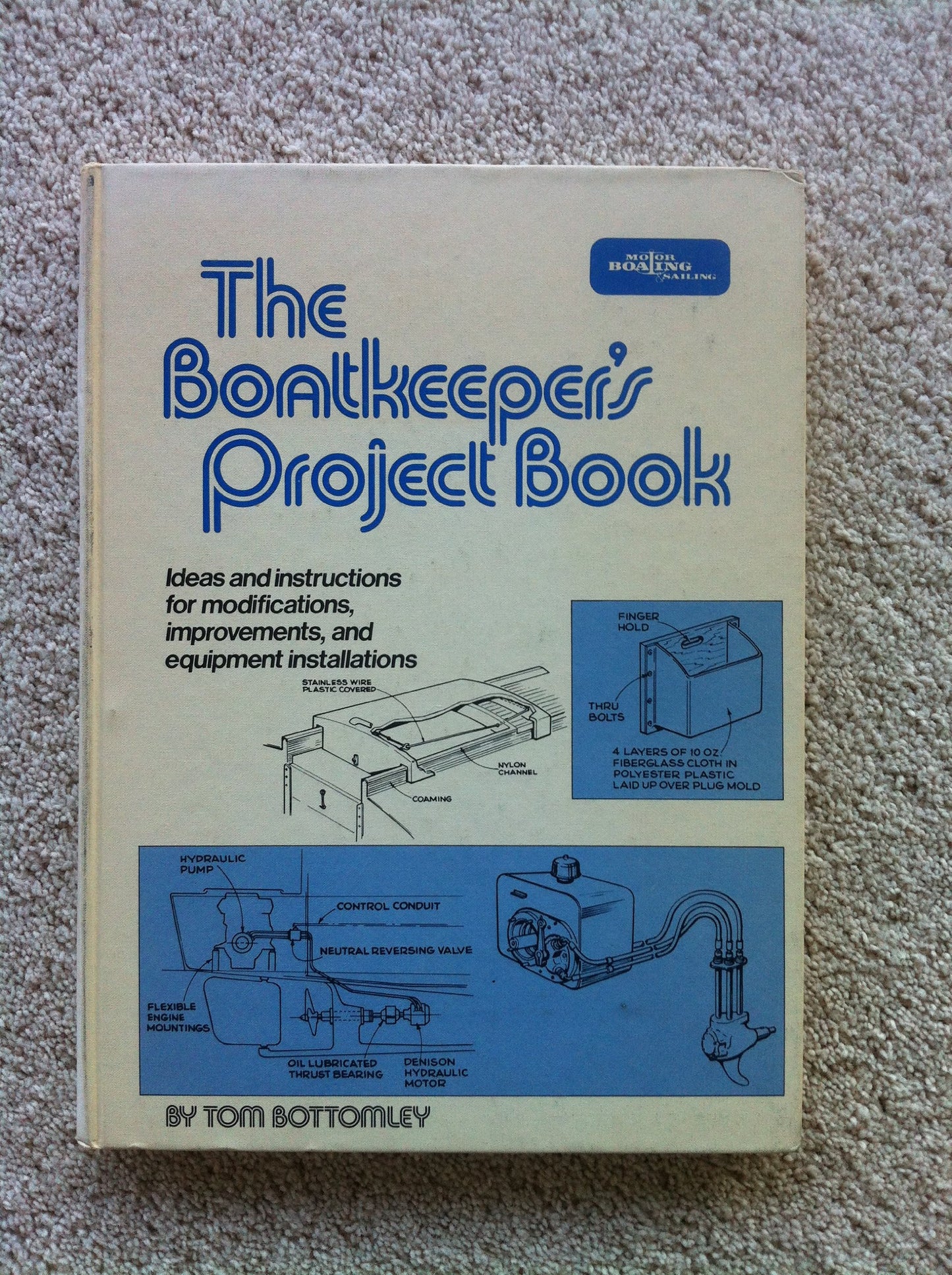 The boatkeeper's project book: Ideas and instructions for modifications, improvements, and equipment installations book cover
