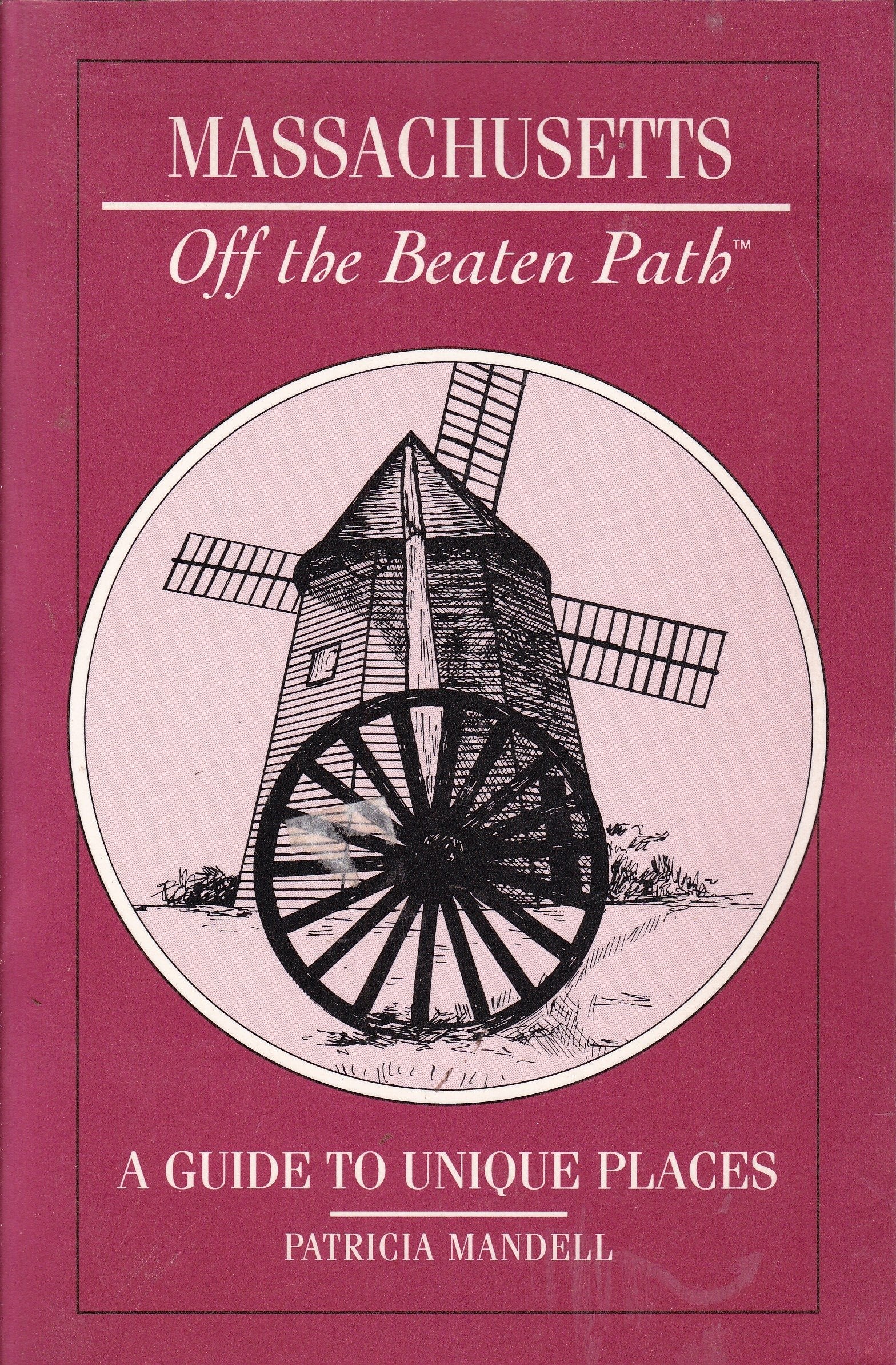 Massachusetts, Off the Beaten Path: A Guide to Unique Places book cover