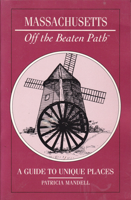 Massachusetts, Off the Beaten Path: A Guide to Unique Places book cover