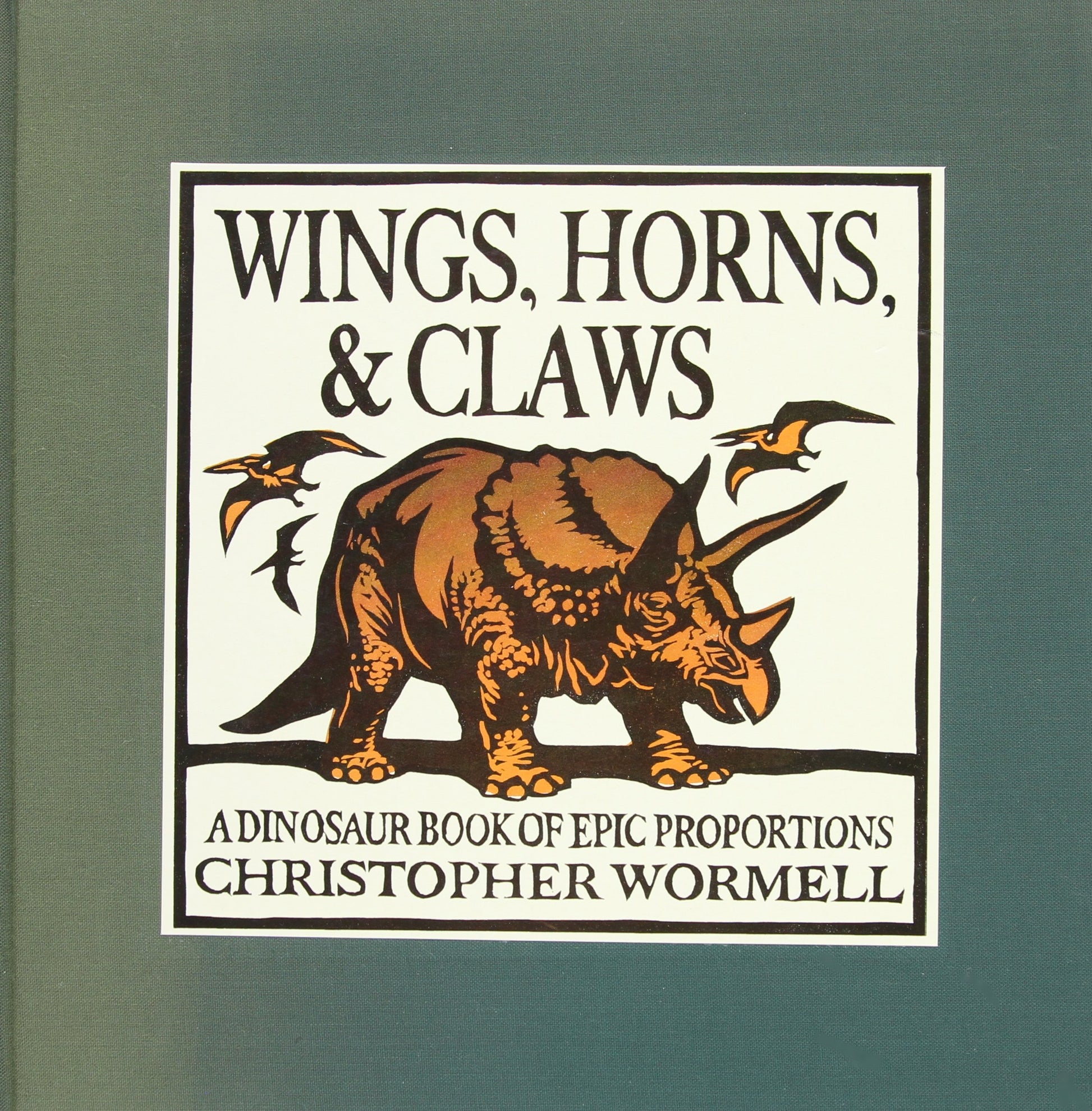 Wings, Horns, & Claws: A Dinosaur Book of Epic Proportions book cover