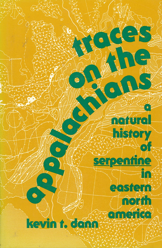 Traces on the Appalachians: A natural history of serpentine in eastern North America book cover