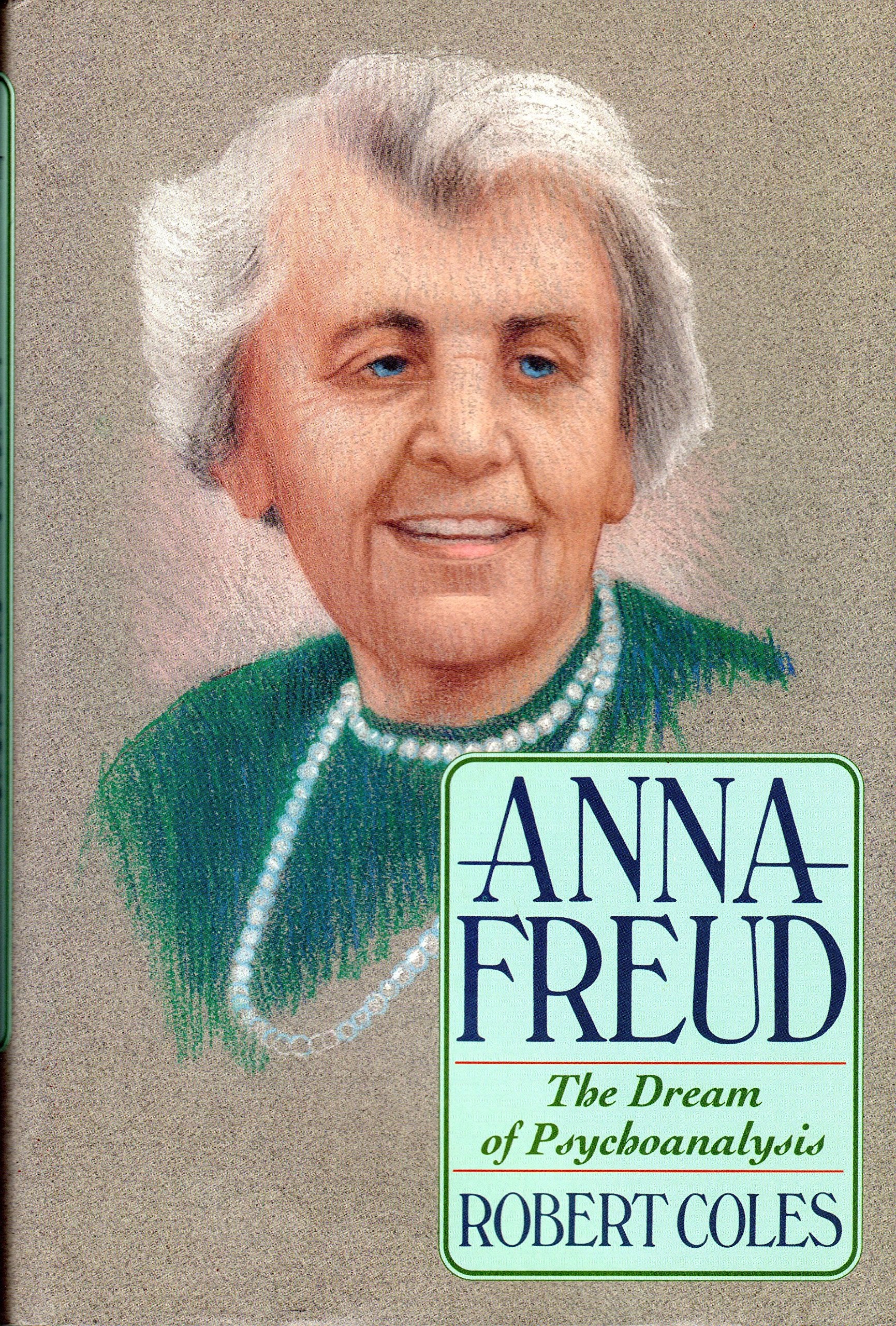 Anna Freud: The Dream of Psychoanalysis book cover