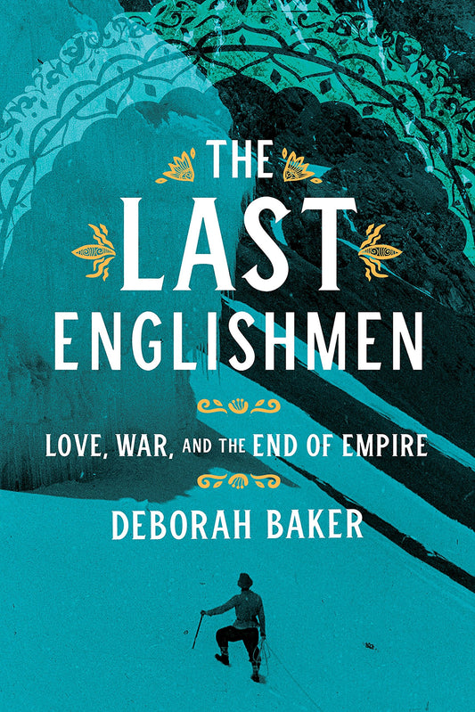 Last Englishmen: Love, War, and the End of Empire book cover