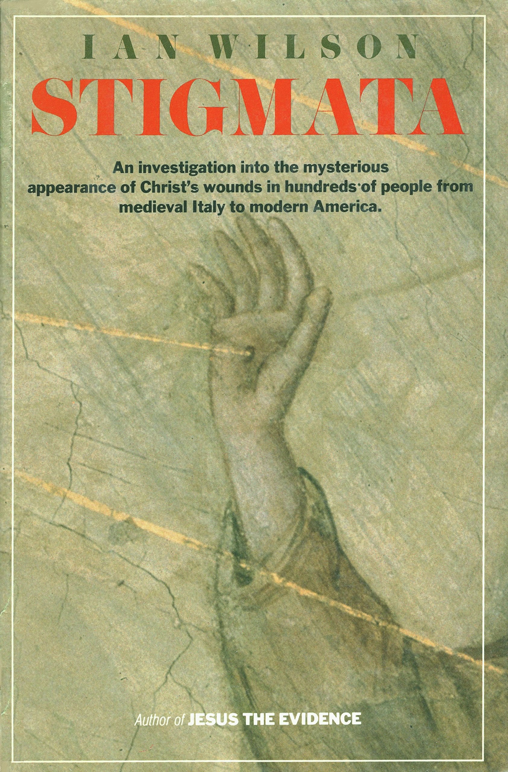 Stigmata: An Investigation Into the Mysterious Appearance of Christ's Wounds in Hundreds of People from Medieval Italy to Modern America (Us) book cover