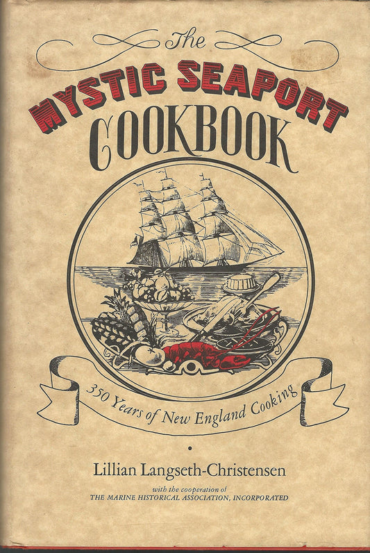 The Mystic Seaport cookbook: 350 years of New England cooking book cover