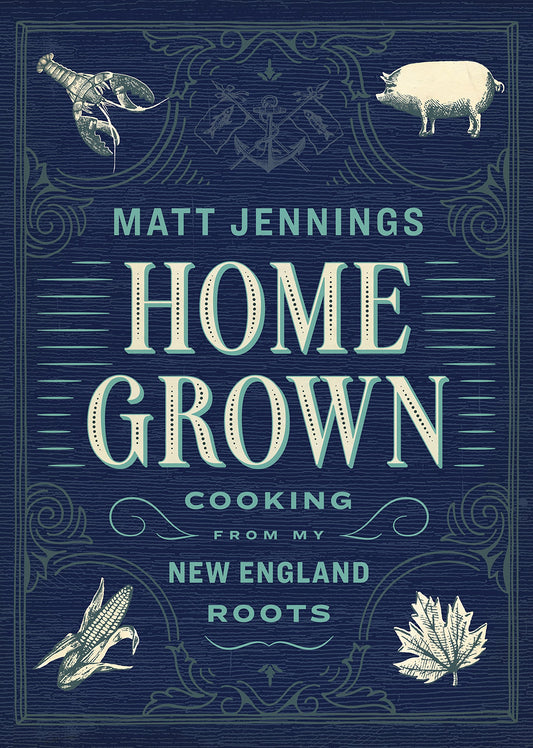 Homegrown: Cooking from My New England Roots book cover