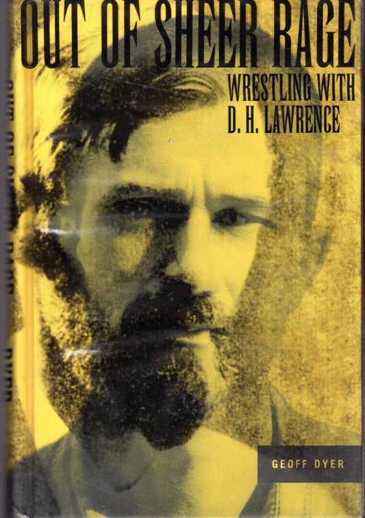 Out of Sheer Rage: Wrestling with D.H. Lawrence (American)