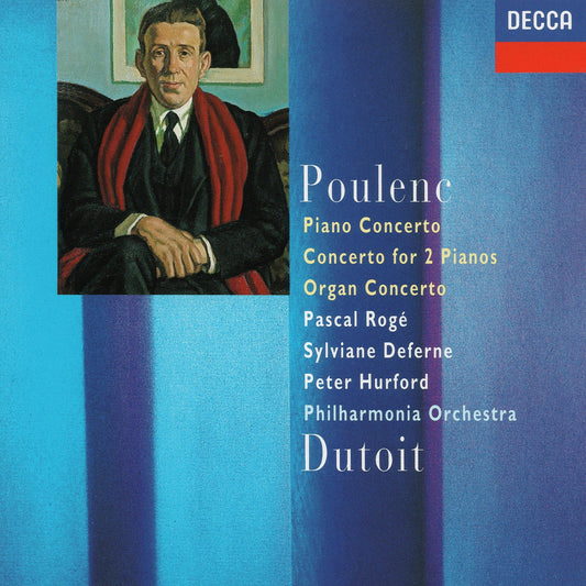 Poulenc: Piano Concerto, Concerto for 2 Pianos, Organ Concerto