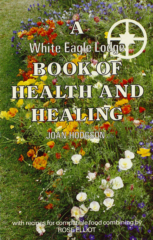 White Eagle Lodge Book of Health and Healing