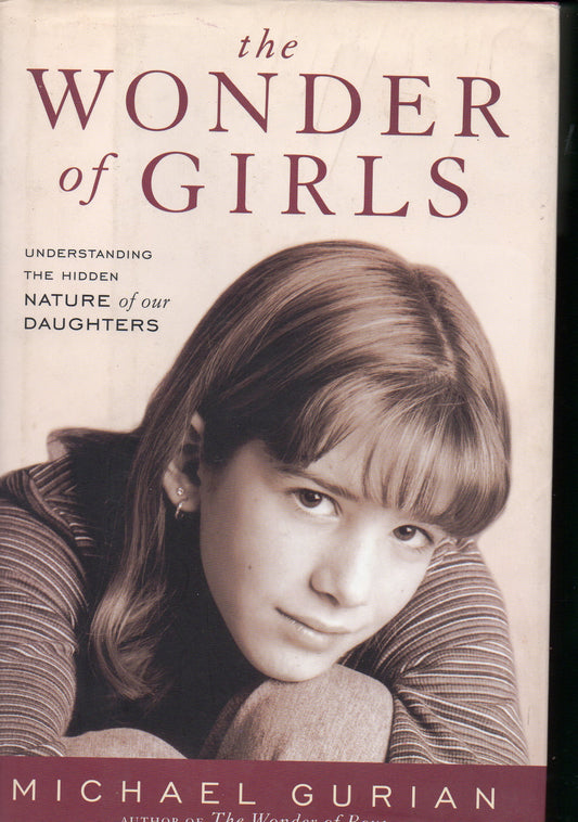Wonder of Girls: Understanding the Hidden Nature of Our Daughters