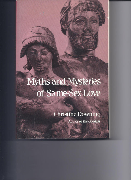Myths and Mysteries of Same-Sex Love