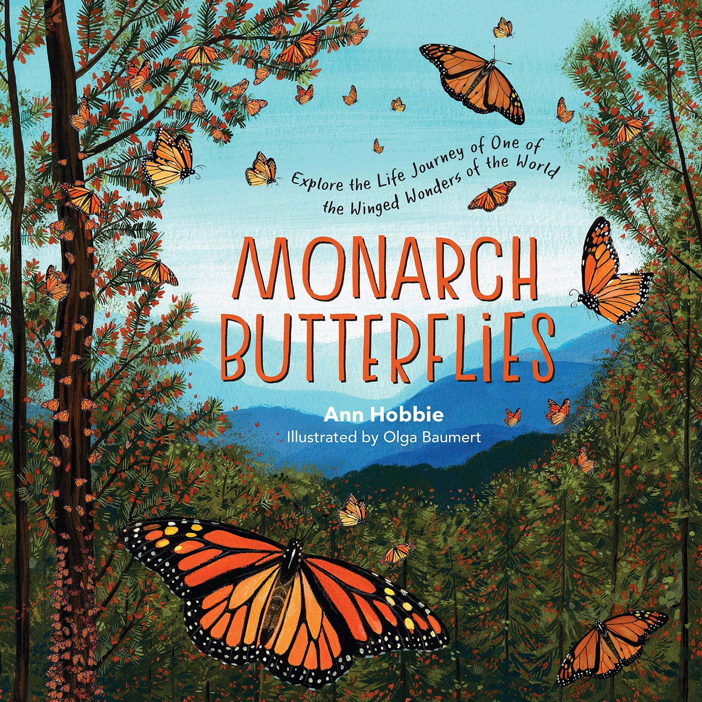 Monarch Butterflies: Explore the Life Journey of One of the Winged Wonders of the World book cover