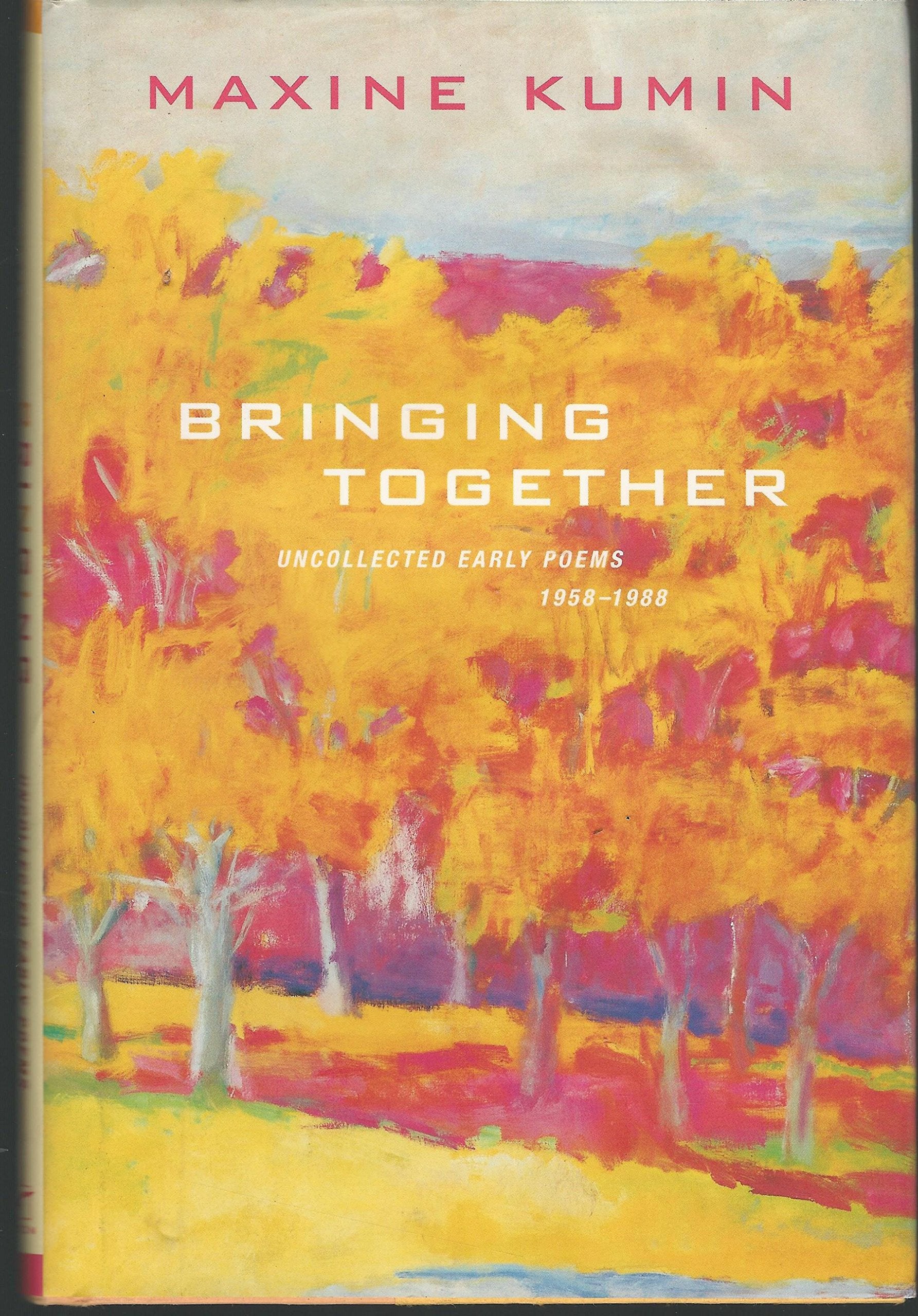 Bringing Together: Uncollected Early Poems, 1958-1988 book cover