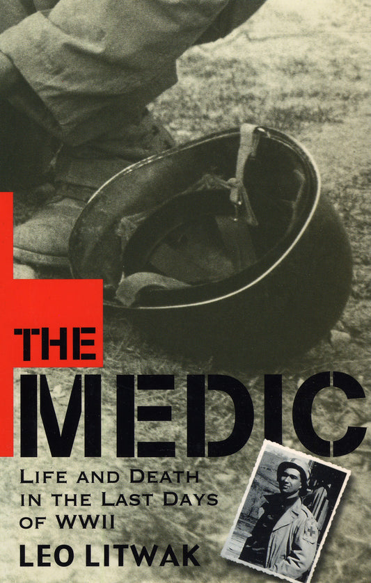Medic: Life and Death in the Last Days of WWII book cover