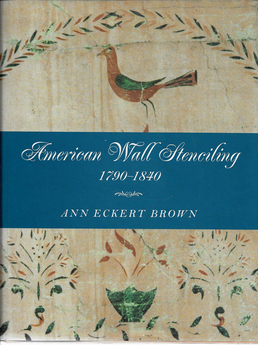 American Wall Stenciling, 1790 1840