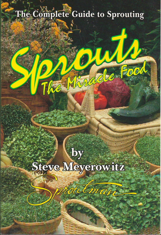 Sprouts: The Miracle Food: The Complete Guide to Sprouting (Revised) book cover