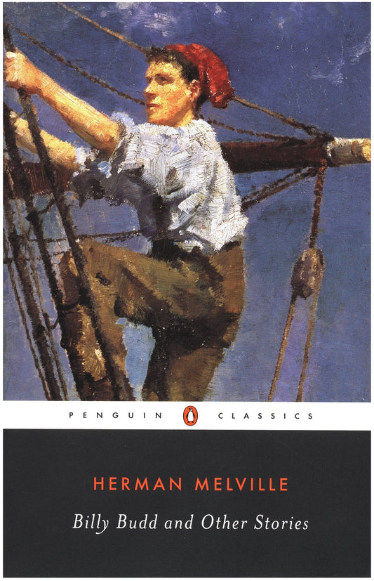 Billy Budd, Sailor: And Other Stories