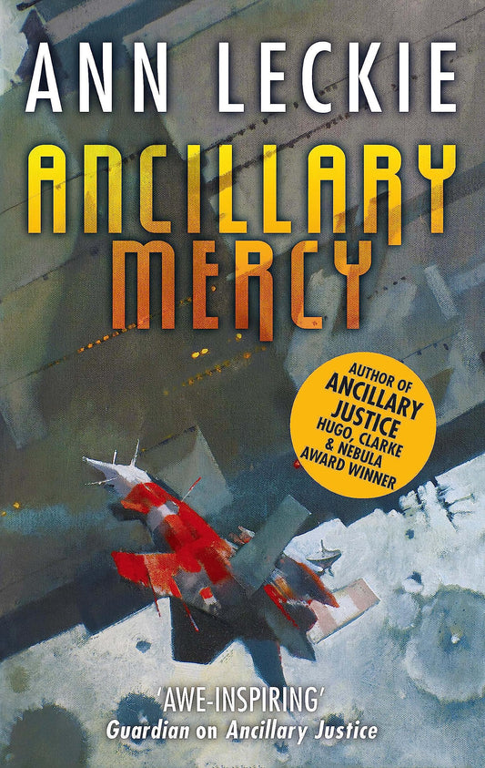 Ancillary Mercy: The conclusion to the trilogy that began with ANCILLARY JUSTICE (Imperial Radch) book cover