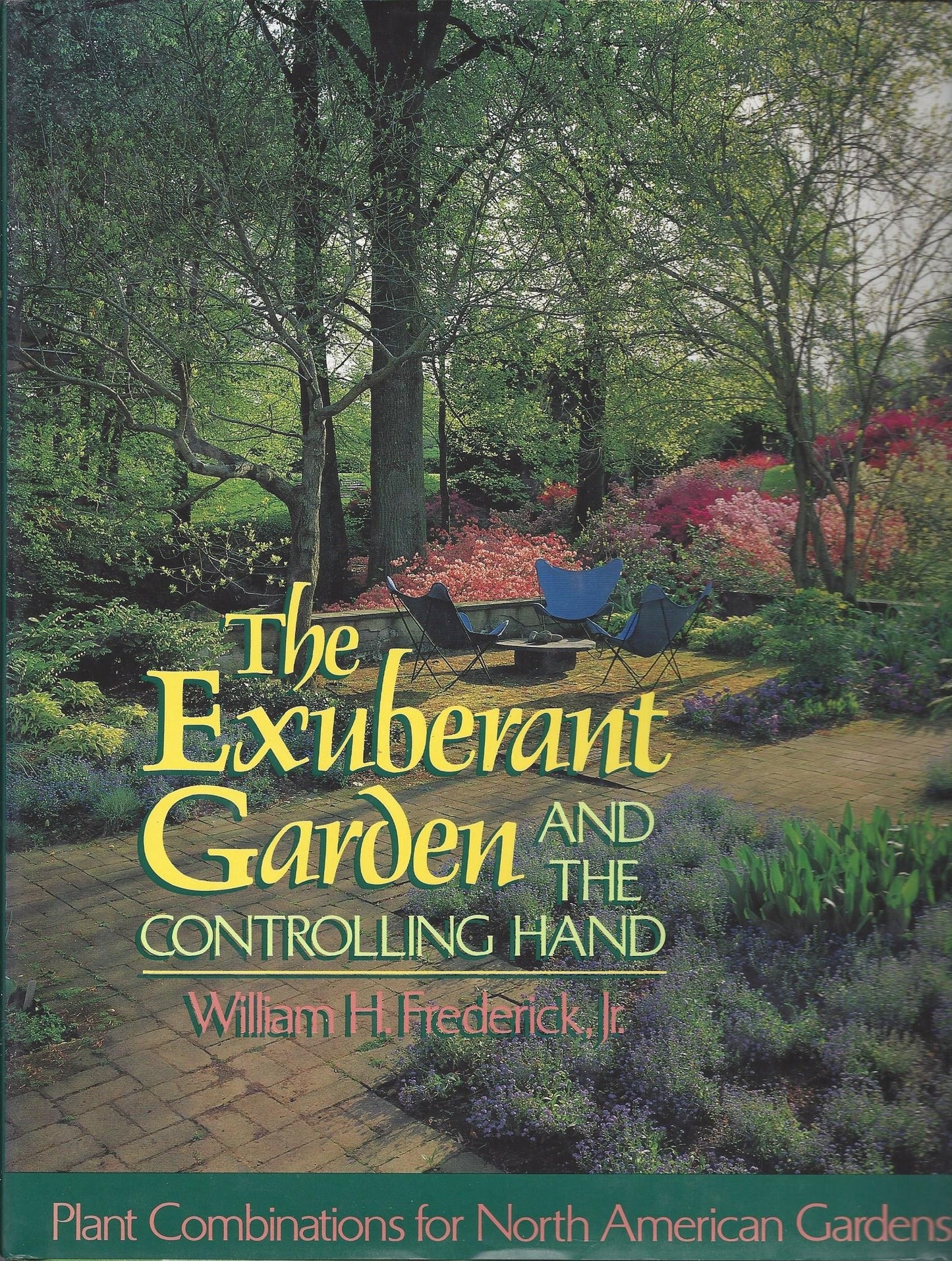 Exuberant Garden and the Controlling Hand: Plant Combinations for North American Gardens book cover
