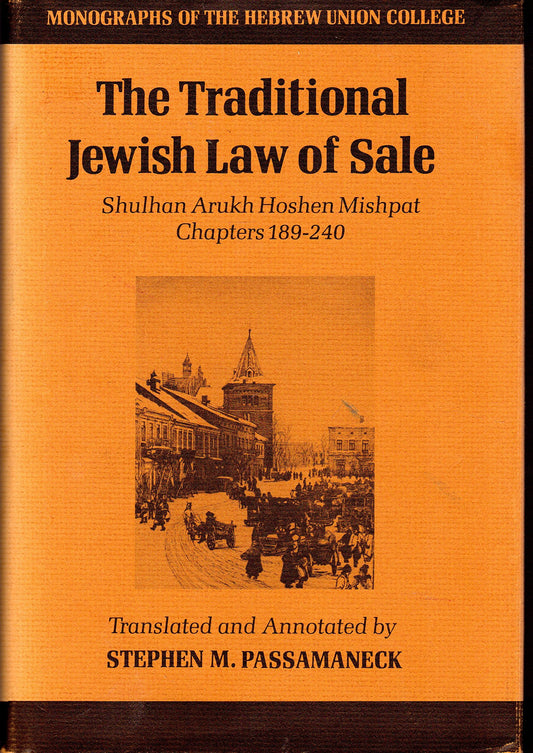 Traditional Jewish Law of Sale: Shulhan Arukh, Hoshen Mishpat, Chapters 189-240