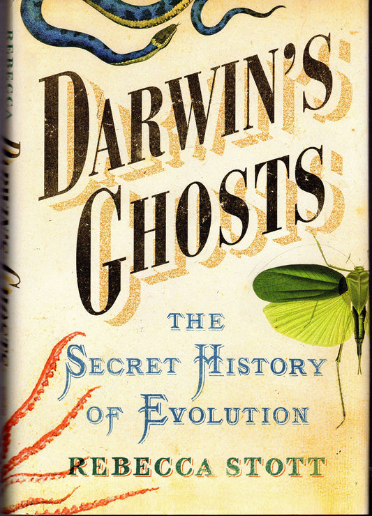 Darwin's Ghosts: The Secret History of Evolution
