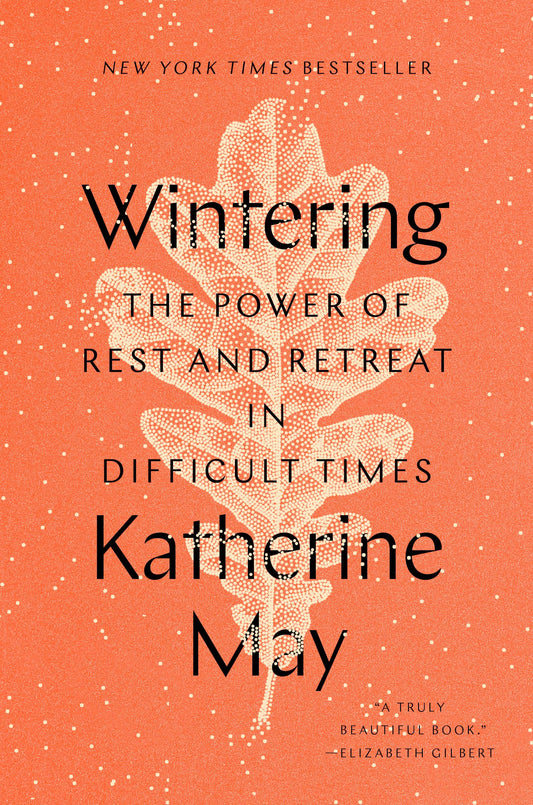 Wintering: The Power of Rest and Retreat in Difficult Times book cover