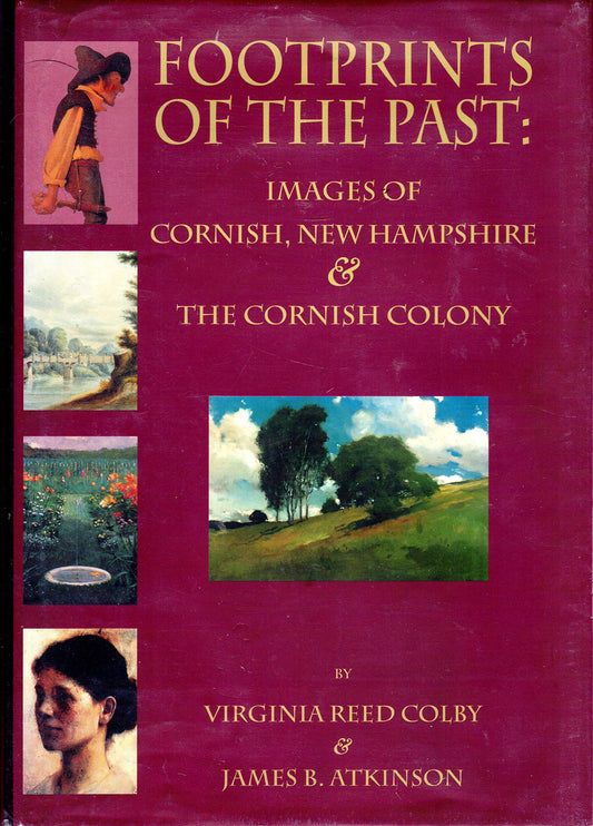 Footprints of the Past: Images of Cornish, New Hampshire & the Cornish Colony