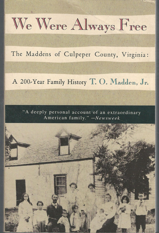 We Were Always Free: The Maddens of Culpepper County, Virginia, a 200-Year Family History (Vintage Books)