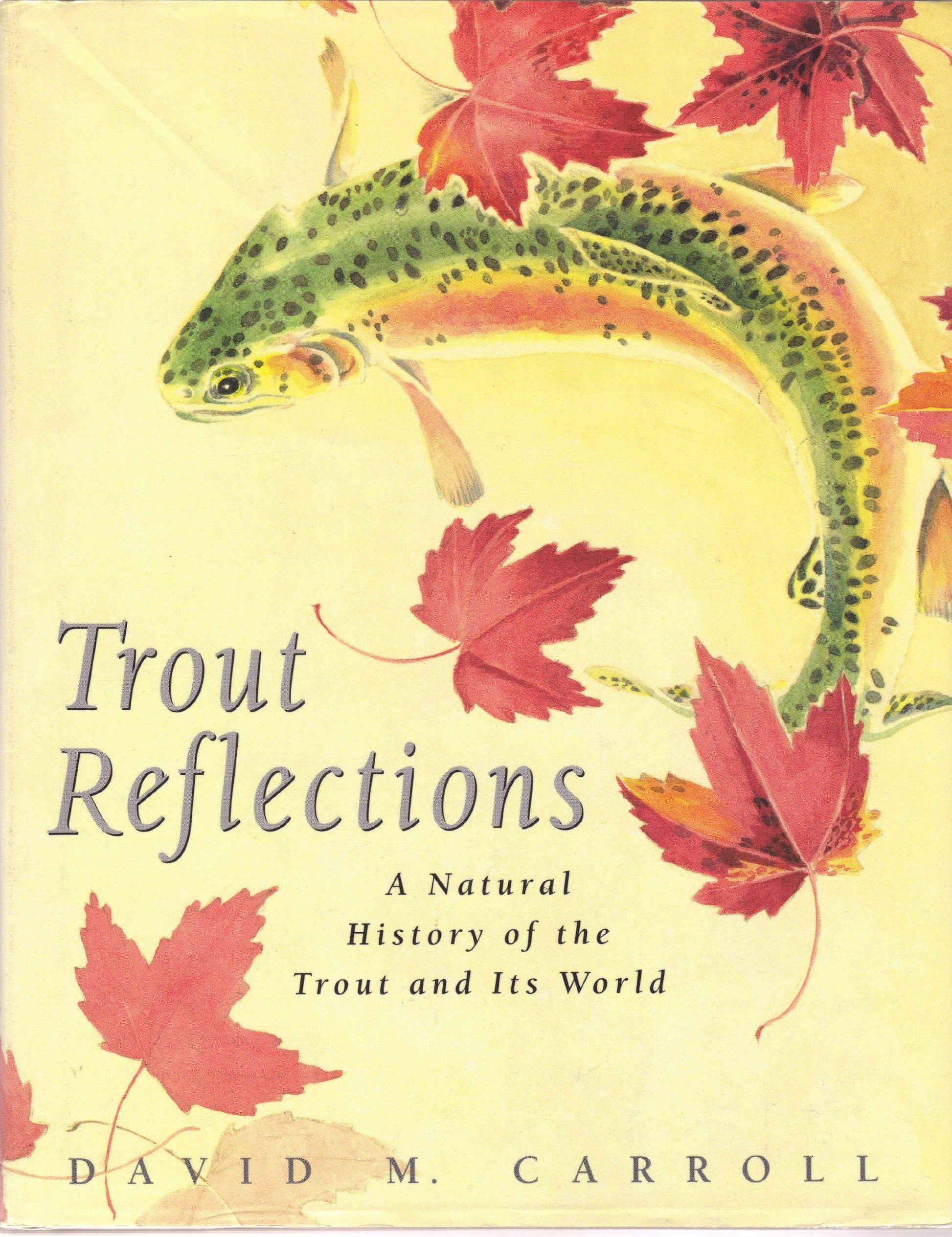 Trout Reflections: A Natural History of the Trout and Its World book cover
