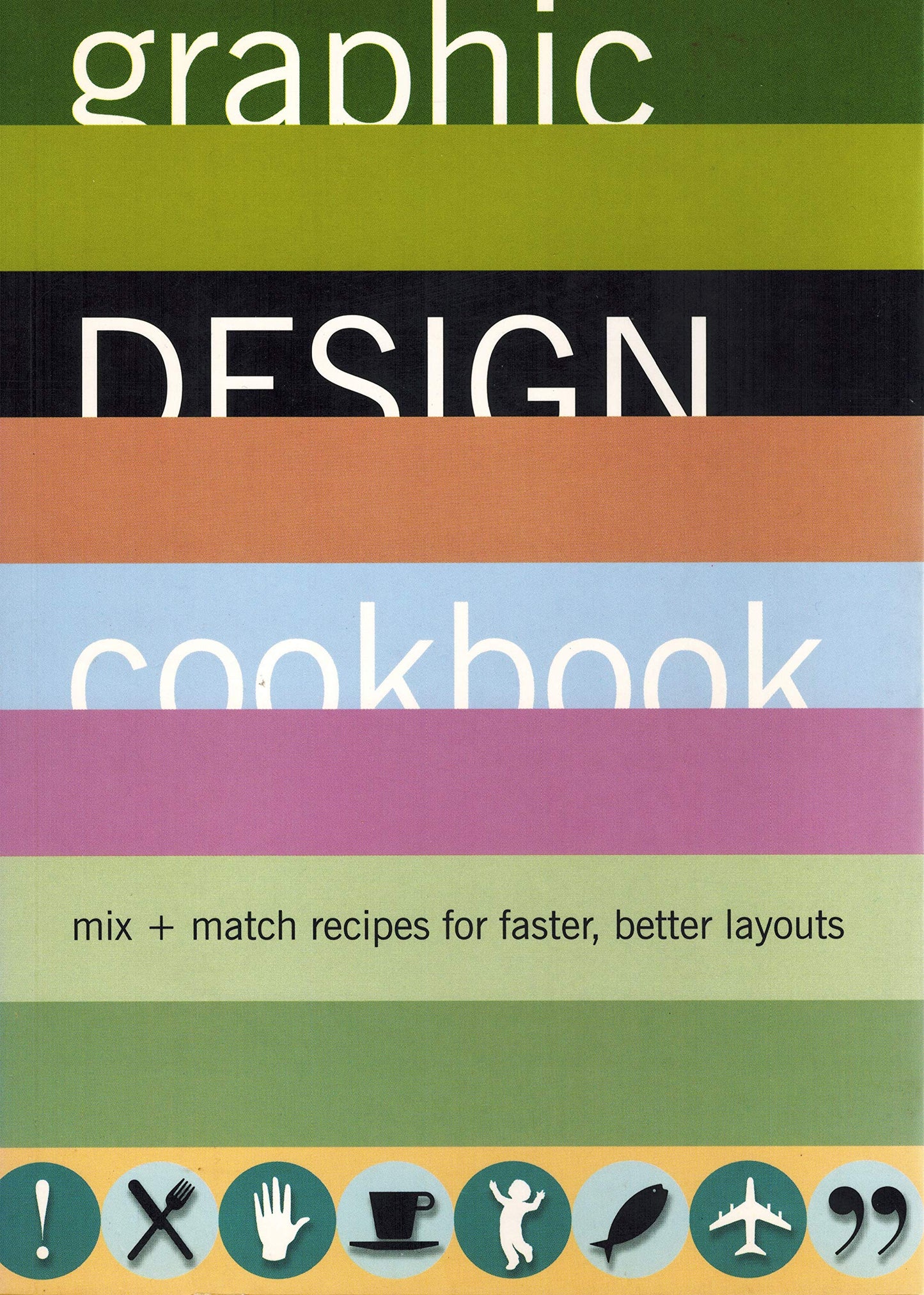 Graphic Design Cookbook: Mix & Match Recipes for Faster, Better Layouts (Revised) book cover
