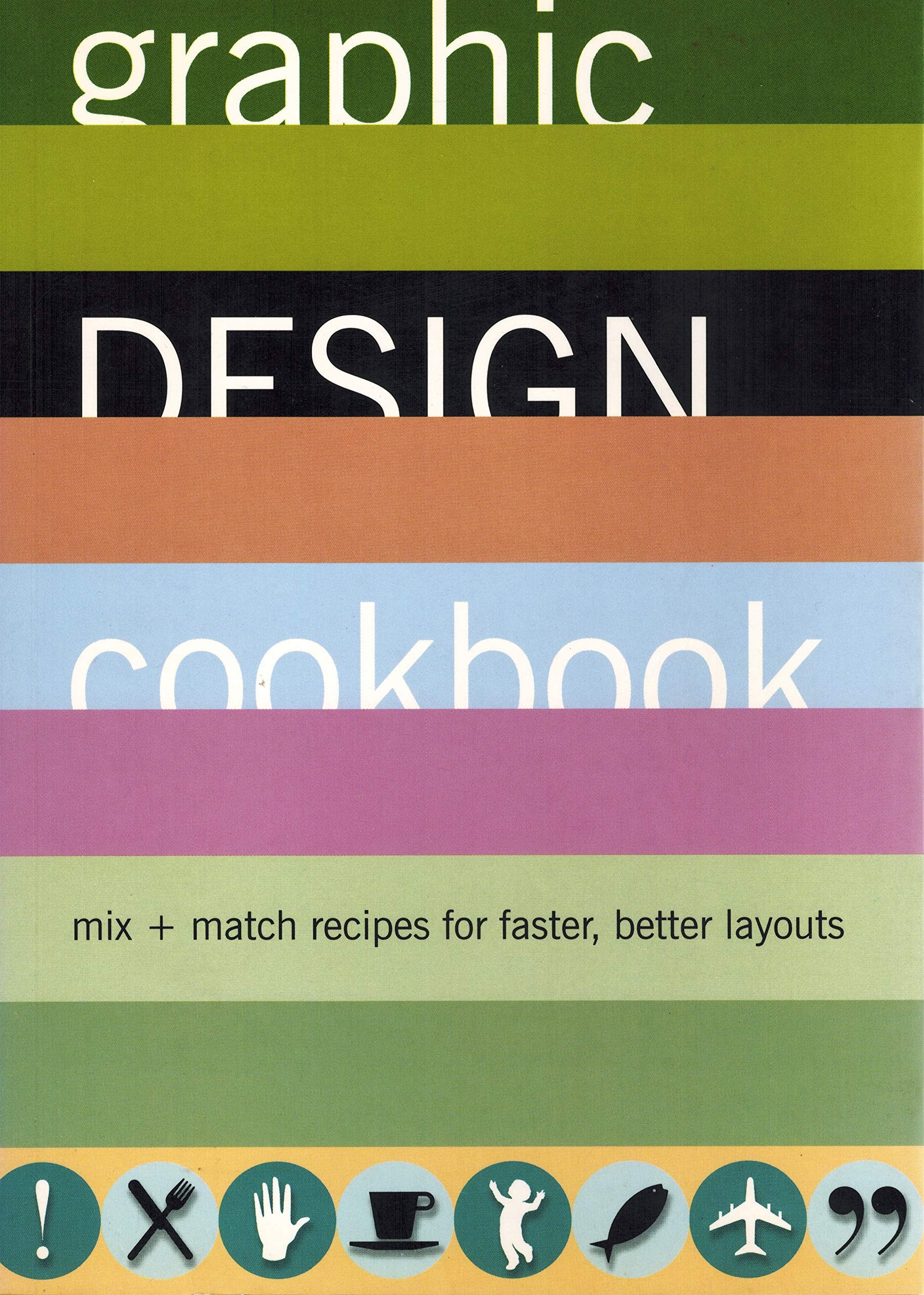 Graphic Design Cookbook: Mix & Match Recipes for Faster, Better Layouts (Revised) book cover