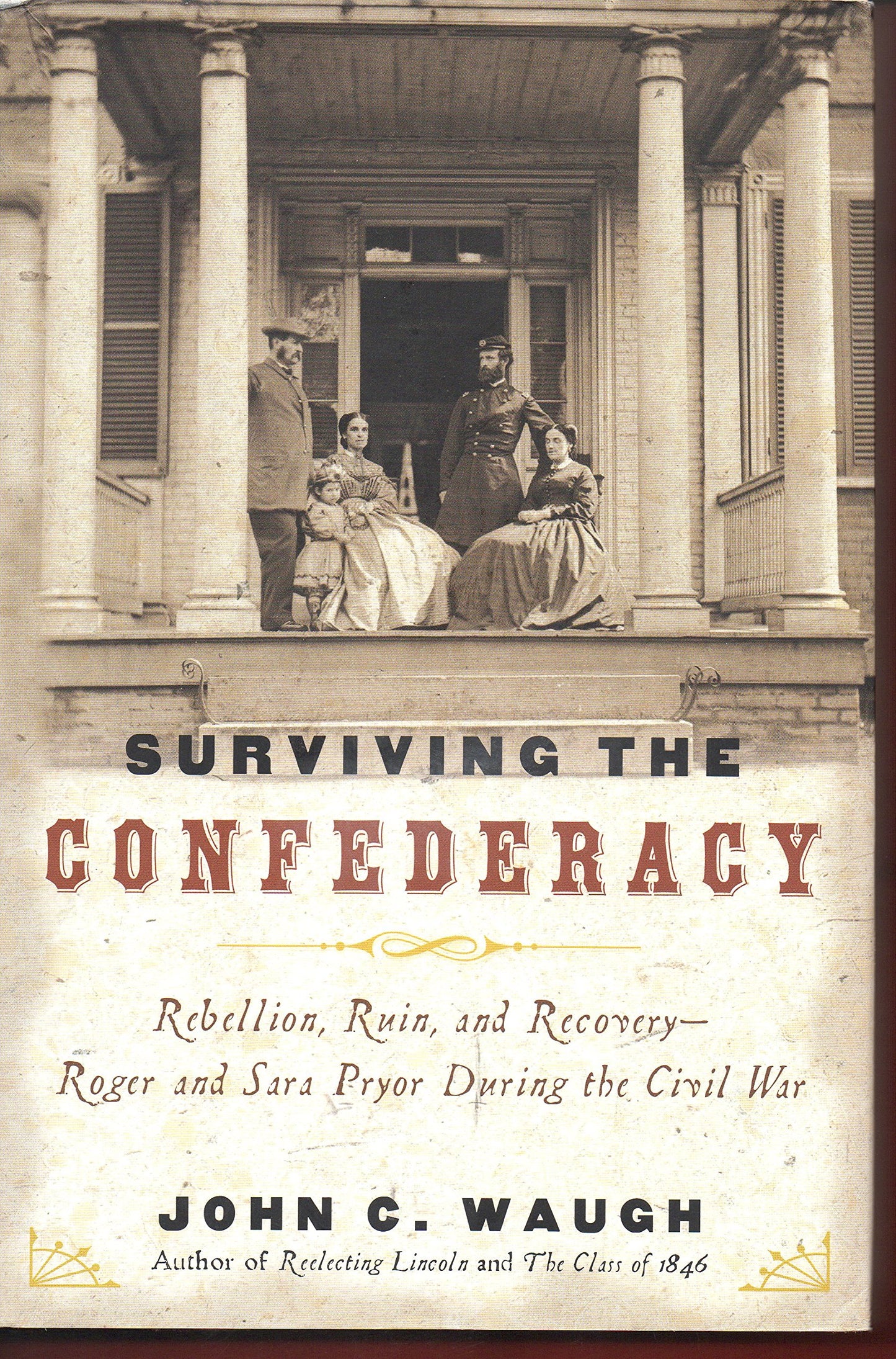 Surviving the Confederacy: Rebellion, Ruin, and Recovery--Roger and Sara Pryor During the Civil War book cover