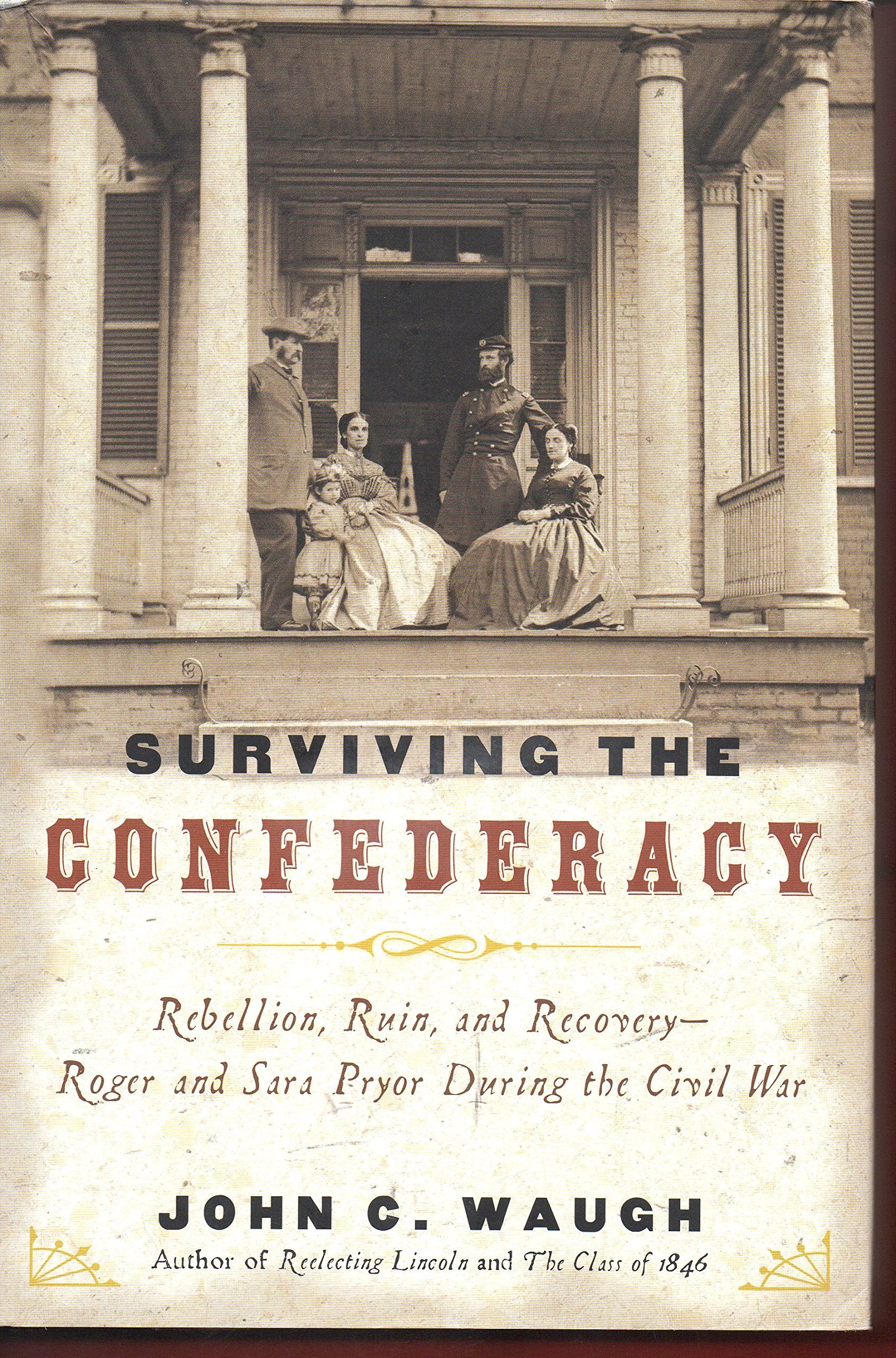 Surviving the Confederacy: Rebellion, Ruin, and Recovery--Roger and Sara Pryor During the Civil War book cover