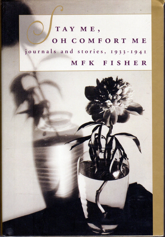 Stay Me, Oh Comfort Me: Journals and Stories, 1933-1941 book cover