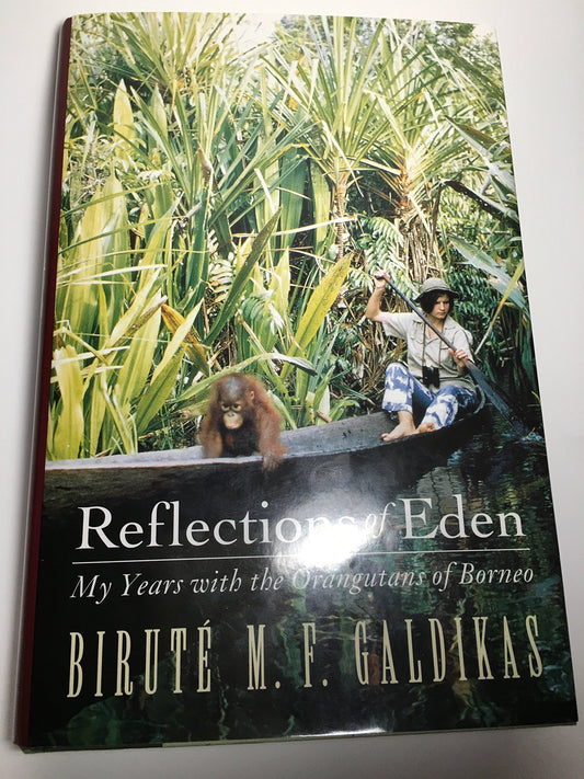 Reflections of Eden: My Years with the Orangutans of Borneo book cover