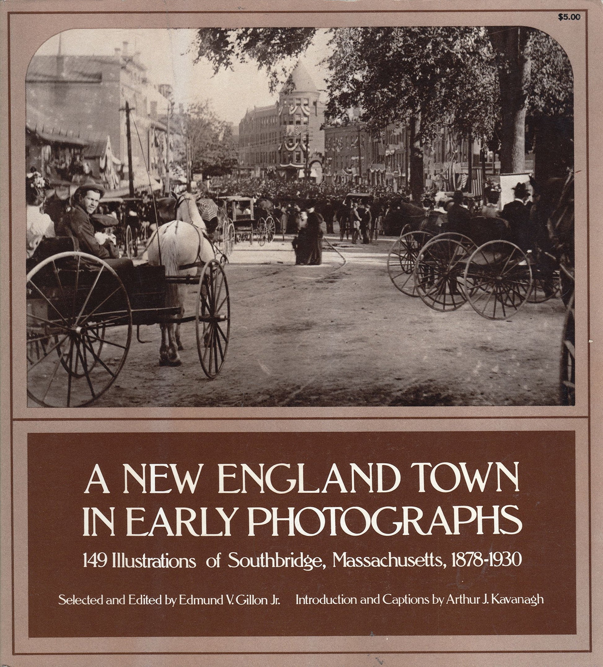 New England Town in Early Photographs: 149 Illustrations of Southbridge, Massachusetts, 1878-1930 book cover