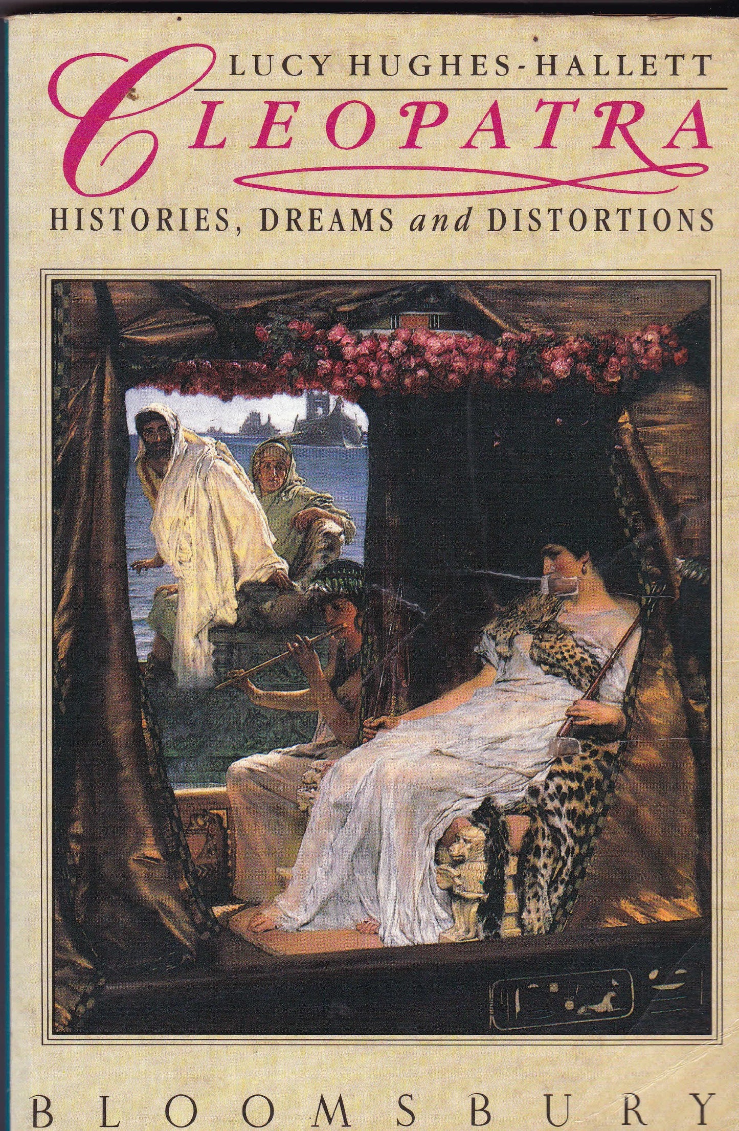 Cleopatra: Histories, Dreams, and Distortions