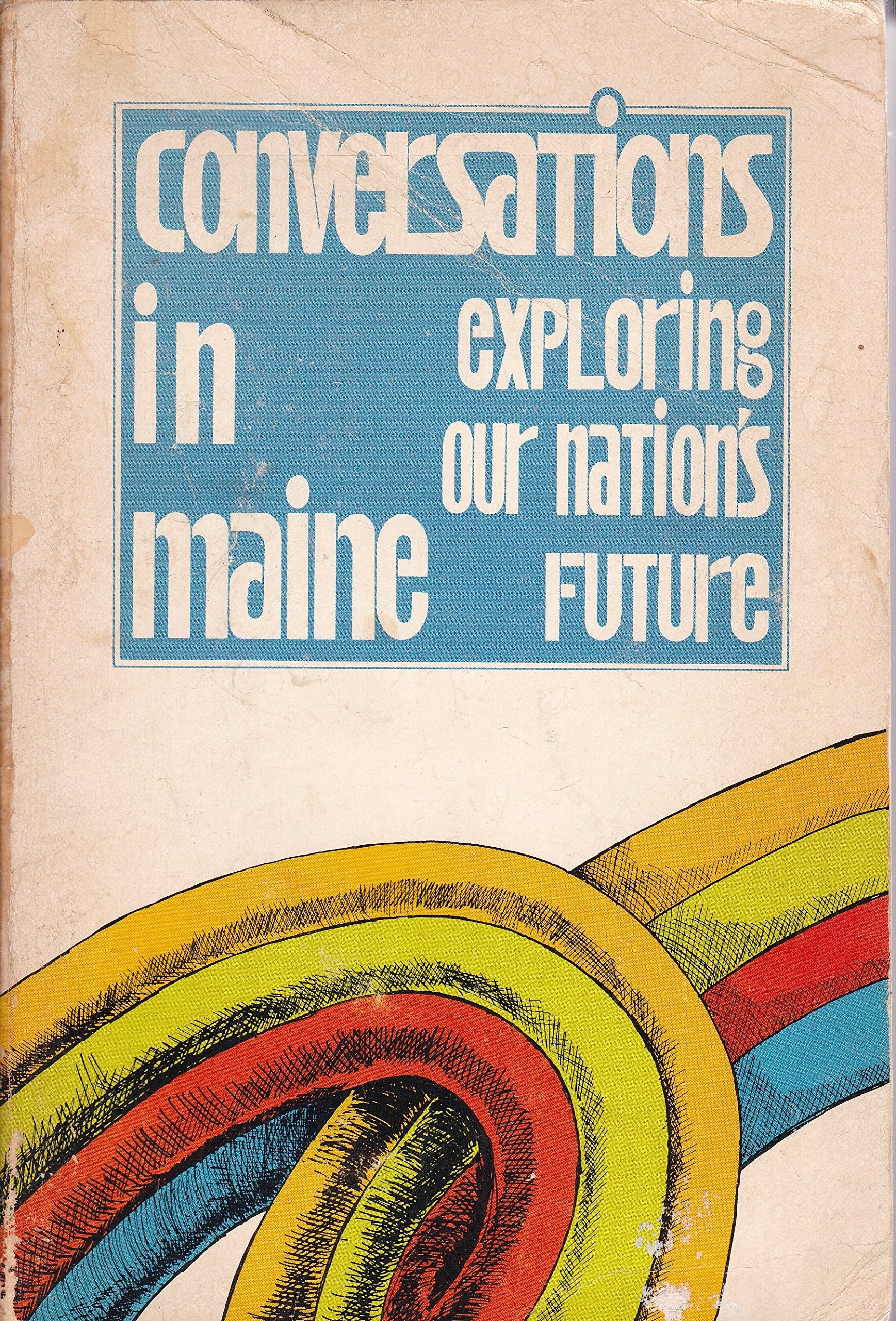 Conversations in Maine: Exploring Our Nation's Future book cover