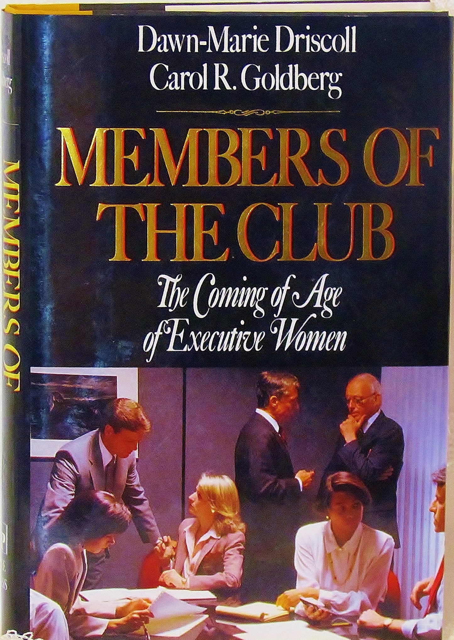 Members of the Club: The Coming of Age of Executive Women