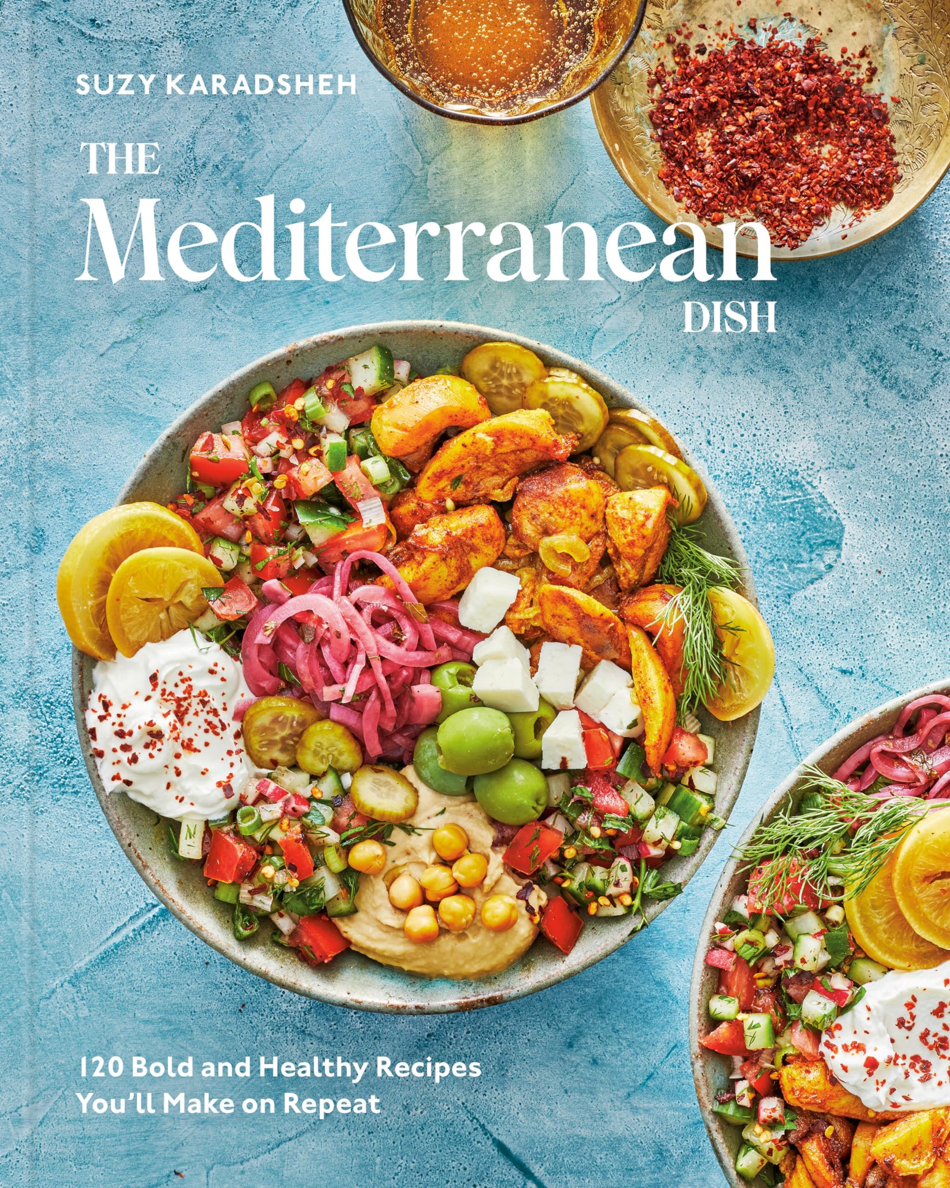 Mediterranean Dish: 120 Bold and Healthy Recipes You'll Make on Repeat: A Mediterranean Cookbook book cover