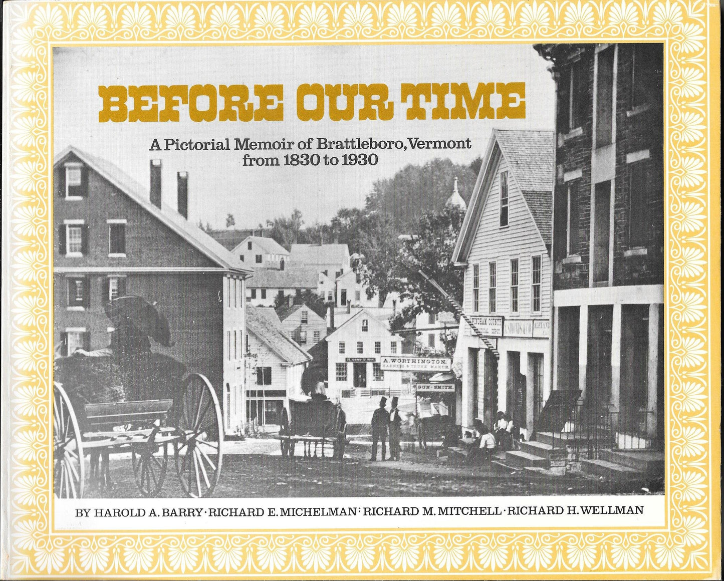 Before Our Time: A Pictorial Memoir of Brattleboro, Vermont, from 1830 to 1930 book cover