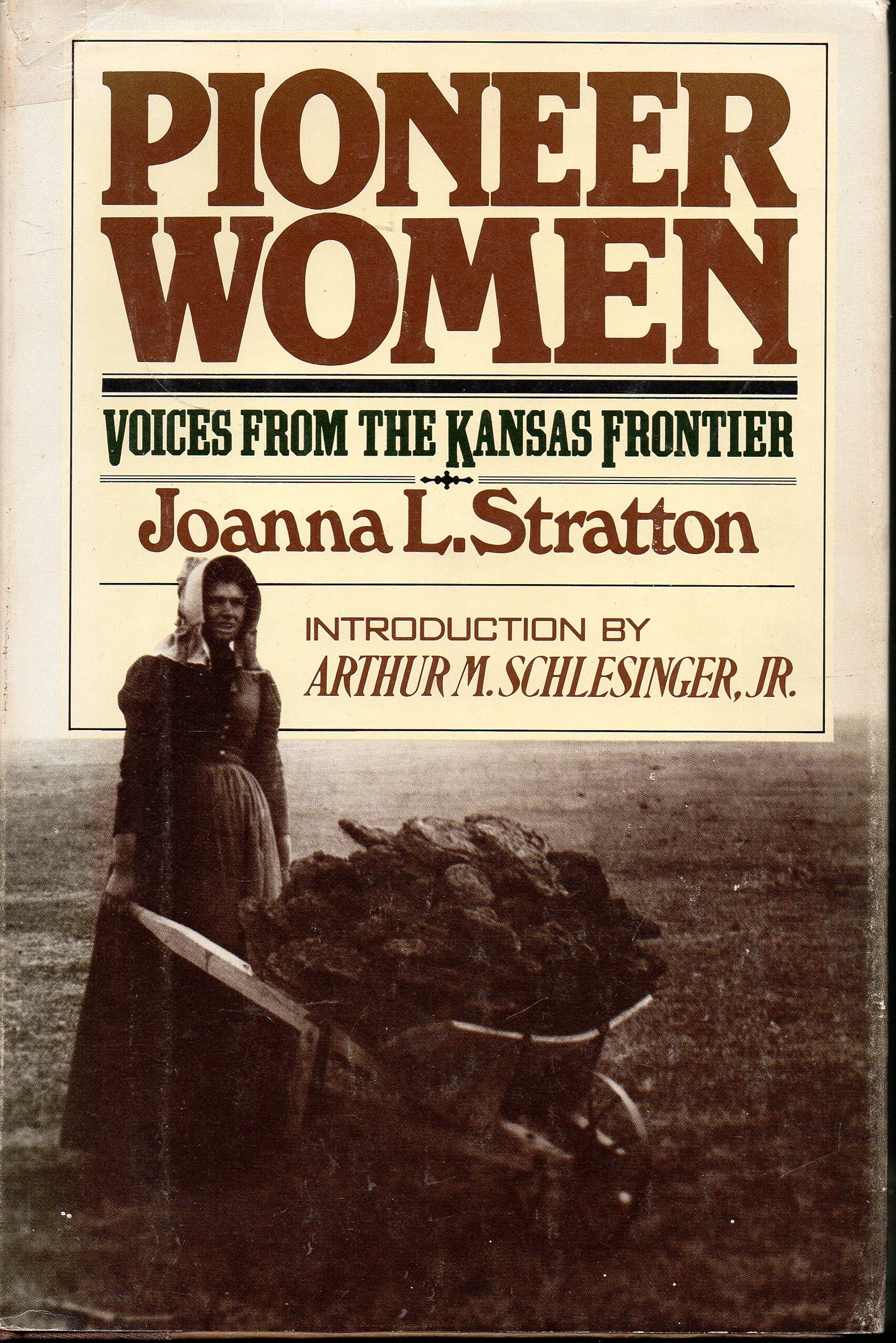 Pioneer Women: Voices from the Kansas Frontier book cover