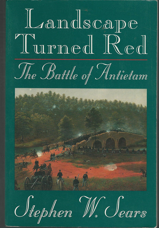 Landscape Turned Red: The Battle of Antietam (Revised)