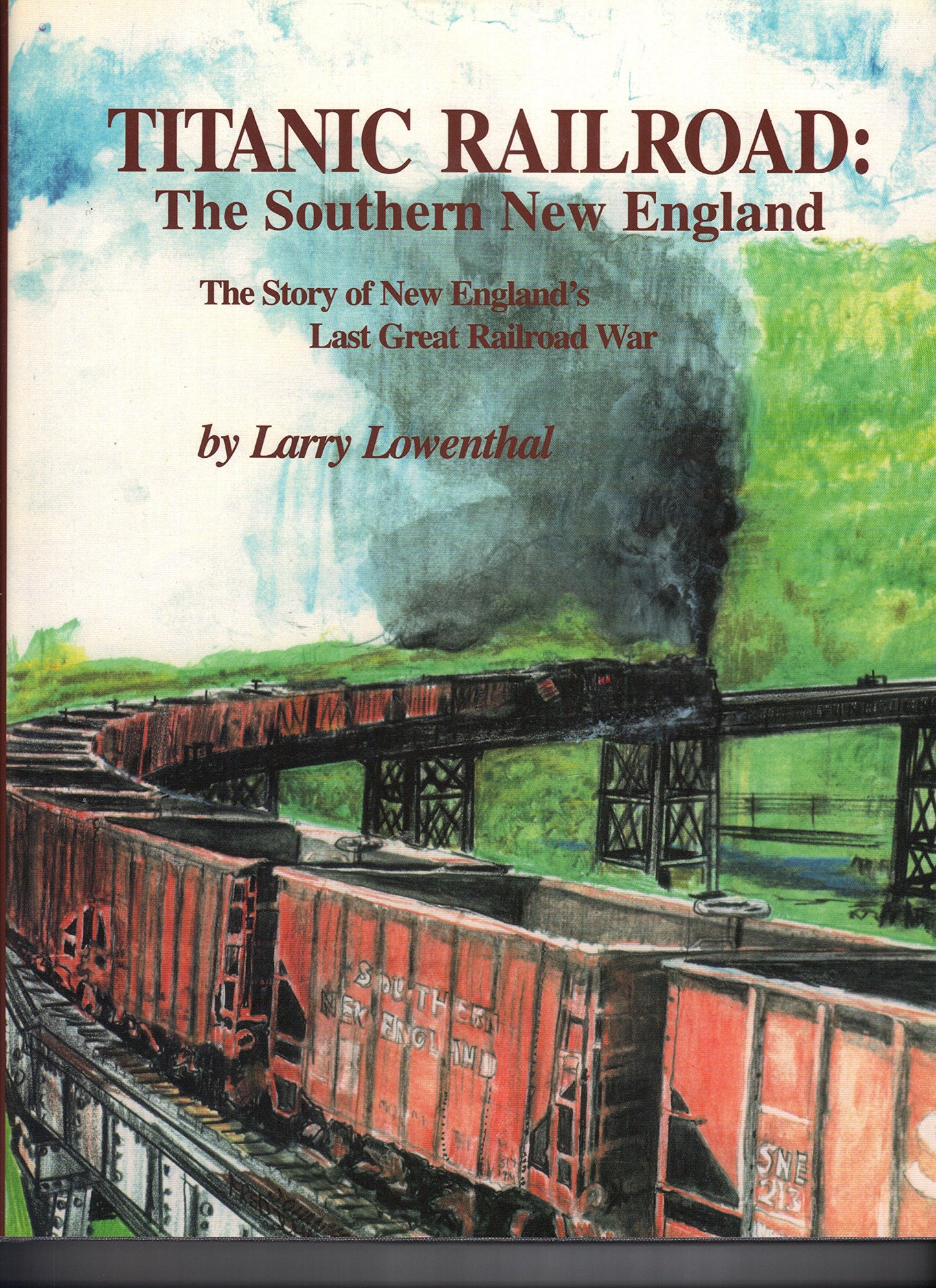 Titanic Railroad: The Southern New England: The Story of New England's Last Great Railroad War book cover