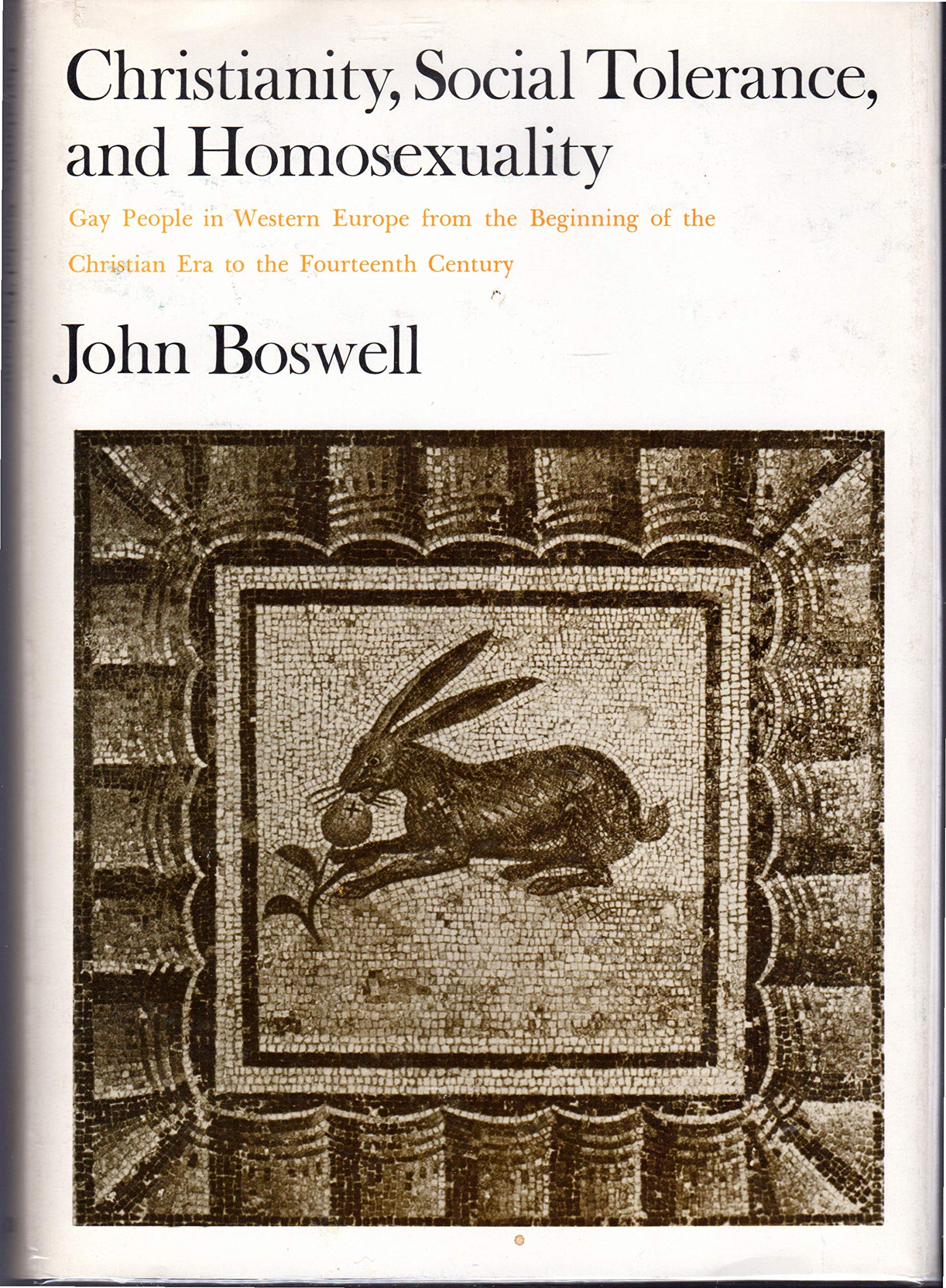 Christianity, Social Tolerance, and Homosexuality: Gay People in Western Europe from the Beginning of the Christian Era to the Fourteenth Century book cover