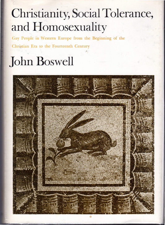 Christianity, Social Tolerance, and Homosexuality: Gay People in Western Europe from the Beginning of the Christian Era to the Fourteenth Century book cover
