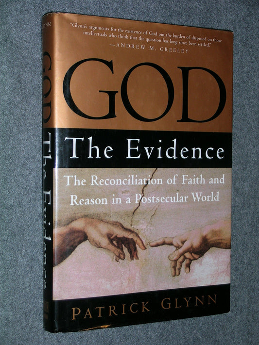God: The Evidence: The Reconciliation of Faith and Reason in a Postsecular World book cover